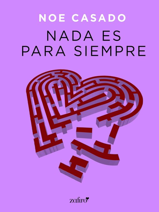 Title details for Nada es para siempre by Noe Casado - Available